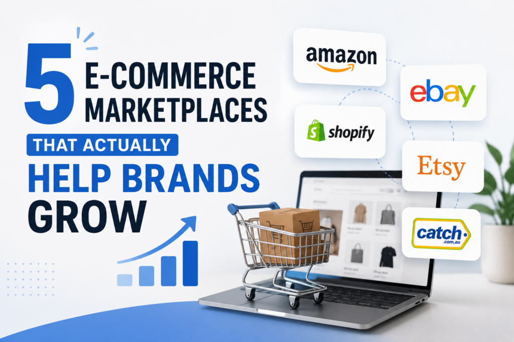 5 Ecommerce Marketplaces That Actually Help Brands Grow in Australia