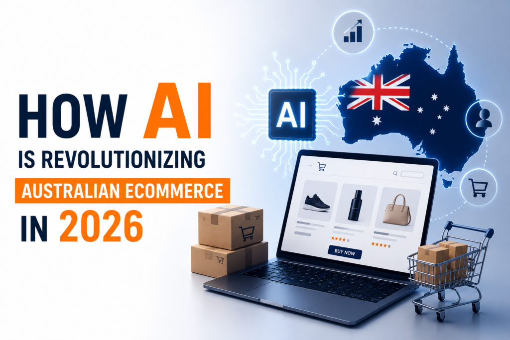 How AI Is Revolutionising Australian Ecommerce in 2026