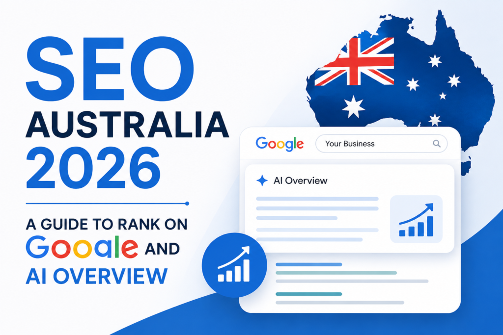 SEO Australia 2026 A Guide to Rank on Google and AI Overview